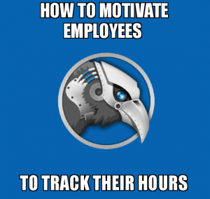 How to motivate employees to track their hours